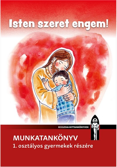 Isten szeret engem (munkafüzet)